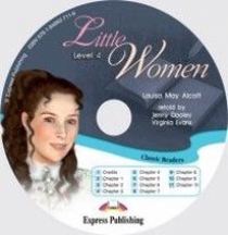 Louisa May Alcott retold by Jenny Dooley Little Women. Classic Readers. Level 4. Audio CD.  CD 
