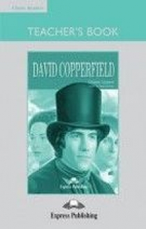 Charles Dickens, retold by Jenny Dooley David Copperfield. Classic Readers. Level 3. Teacher's Book.    