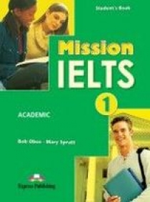Bob Obee, Mary Spratt Mission IELTS 1. Academic Student's Book 