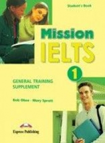 Bob Obee, Mary Spratt Mission IELTS 1. General Training Supplement.      . 