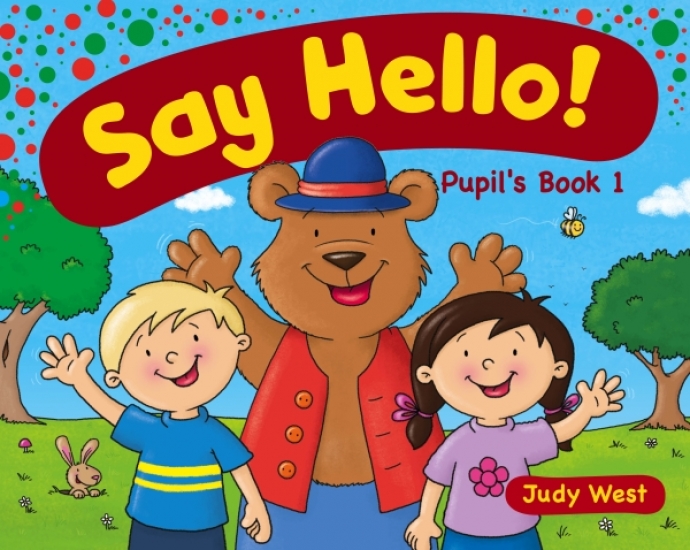 Judy West Say Hello! Level 1 Pupils Book 
