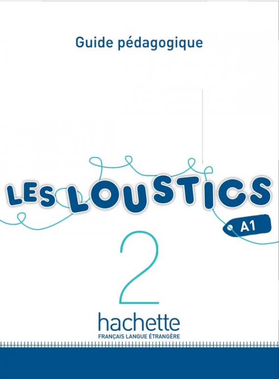 Marianne Capouet, Hugues Denisot Les Loustics 2 Guide pedagogique 