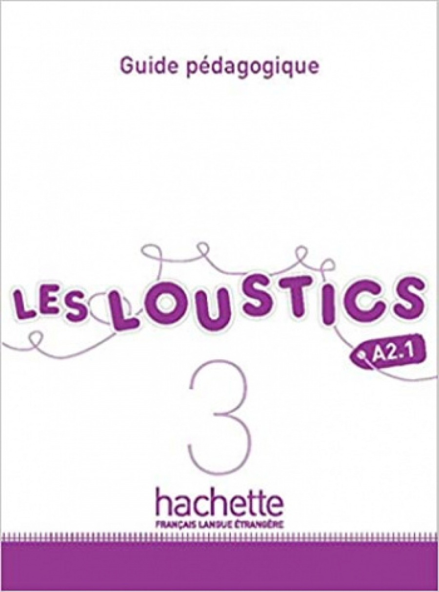 Marianne Capouet, Hugues Denisot Les Loustics 3 Guide pedagogique 