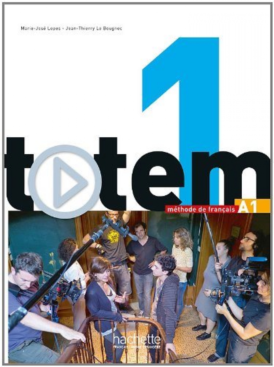 Jean-Thierry Le Bougnec, Marie-Jose Lopes Totem 1 (A1) Livre de l'eleve + DVD-ROM + manuel numerique enrichi pour l'apprenant 