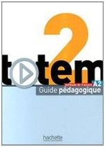 Jean-Thierry Le Bougnec, Marie-Jose Lopes Totem 2 (A2) Guide pedagogique 