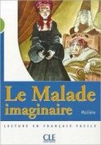 Catherine Barnoud-Bedel Mise en scene Niveau 2: Le Malade imaginaire (500 a 800 mots) 