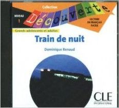 Dominique Renaud Collection Decouverte Niveau 1: Train de Nuit Audiobook CD 