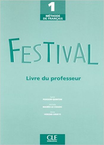 Sylvie Poisson-Quinton, Anne Vergne-Sirieys Festival 1 - Livre du professeur 