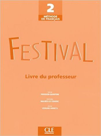 Sylvie Poisson-Quinton, Michele Maheo-Le Coadic, Anne Sirieys Festival 2 - Livre du professeur 