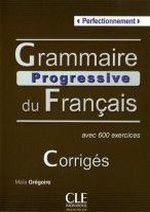 Maia Gregoire Grammaire Progressive du francais Perfectionnement - Corriges - 600 exercices 