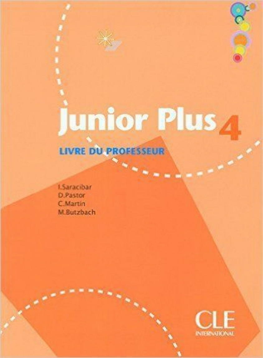 Michele Butzbach, Carmen Martin, Dolores Pastor, Inmaculada Saracibar Junior Plus 4 - Livre du professeur 