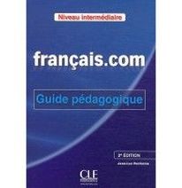 Jean-Luc Penfornis Francais. com Intermediaire 2e edition - Guide pedagogique 