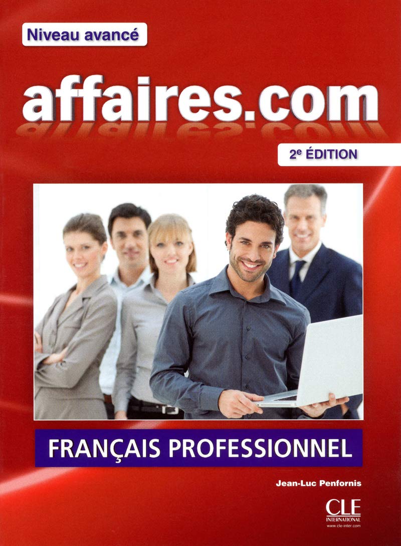 Jean-Luc Penfornis Affaires.com: niveau avance - 2eme edition. Livre de l'eleve + DVD-Rom 
