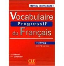 Anne Goliot-Lete, Claire Miquel Vocabulaire Progressif du Francais 2eme Edition Intermediaire - Livre de l'eleve + CD audio - 375 exercices 