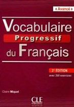 Claire Miquel Vocabulaire Progressif du Francais 2eme Edition Avance - Livre de l'eleve + CD audio - 390 exercices 