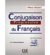Odile Grand-Clement Conjugaison progressive du franais Dbutant - Livre + CD audio 