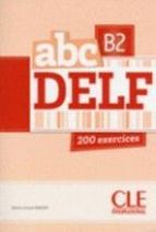 Marie-Louise Parizet ABC DELF. B2, 200 activites - Livre + CD MP3 