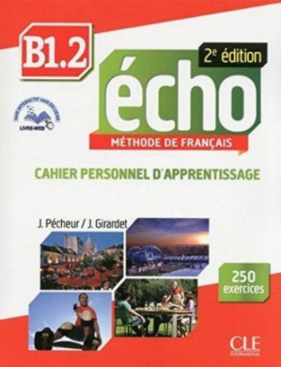 J. Girardet Echo B1. 2 - 2e edition - Cahier personnel d'apprentissage + CD audio + livre-web 