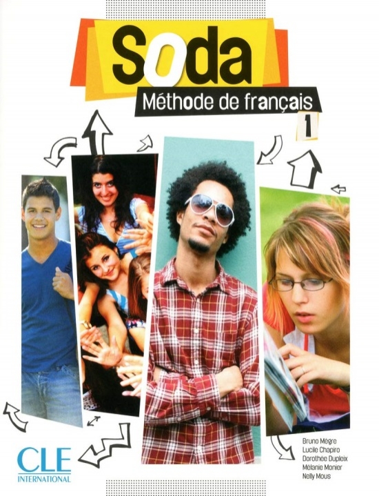 Lucile Chapiro, Dorothe Dupleix, Bruno Mgre, Mlanie Monier, Nelly Mous Soda 1 - Livre de l'eleve + DVD Rom 