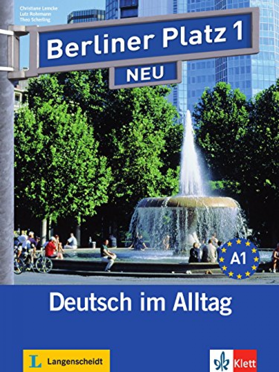 Theo Scherling, Christiane Lemcke, Lutz Rohrmann Berliner Platz NEU 1 Lehr- und Arbeitsbuch mit 2 Audio-CDs zum Arbeitsbuchteil 