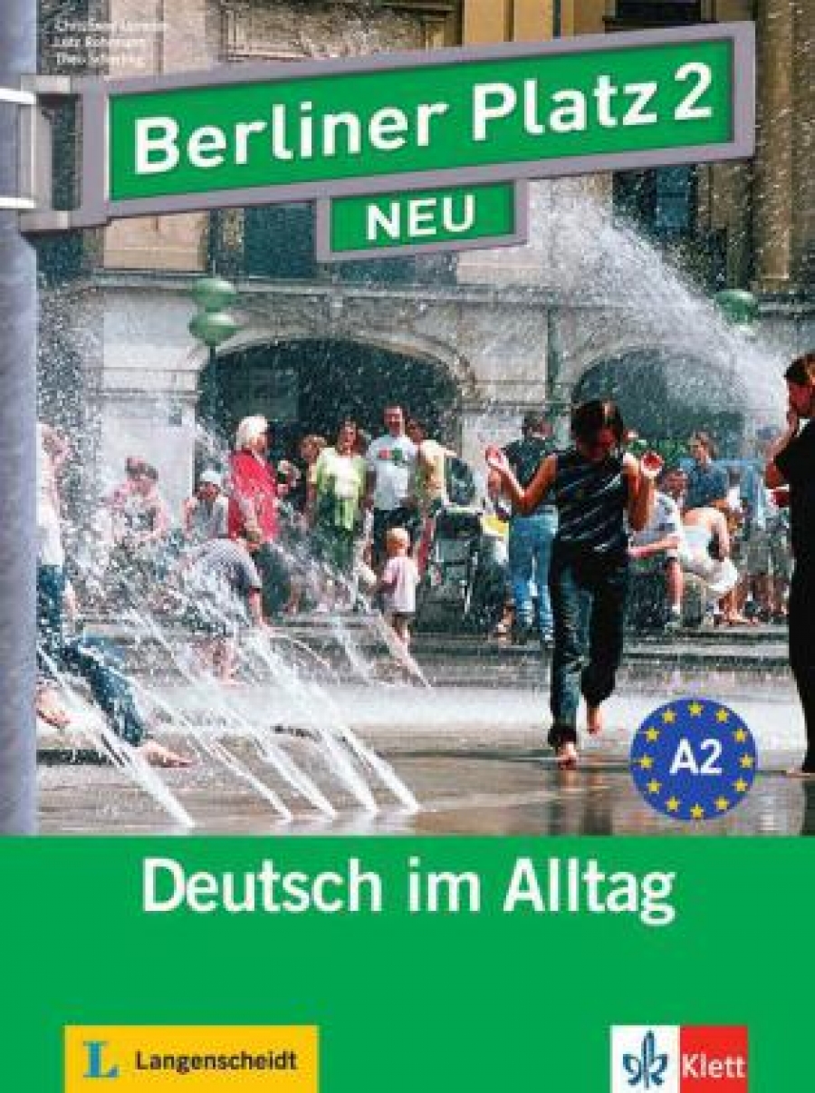 Theo Scherling, Christiane Lemcke, Lutz Rohrmann Berliner Platz NEU 2 Lehr- und Arbeitsbuch mit 2 Audio-CDs zum Arbeitsbuchteil 
