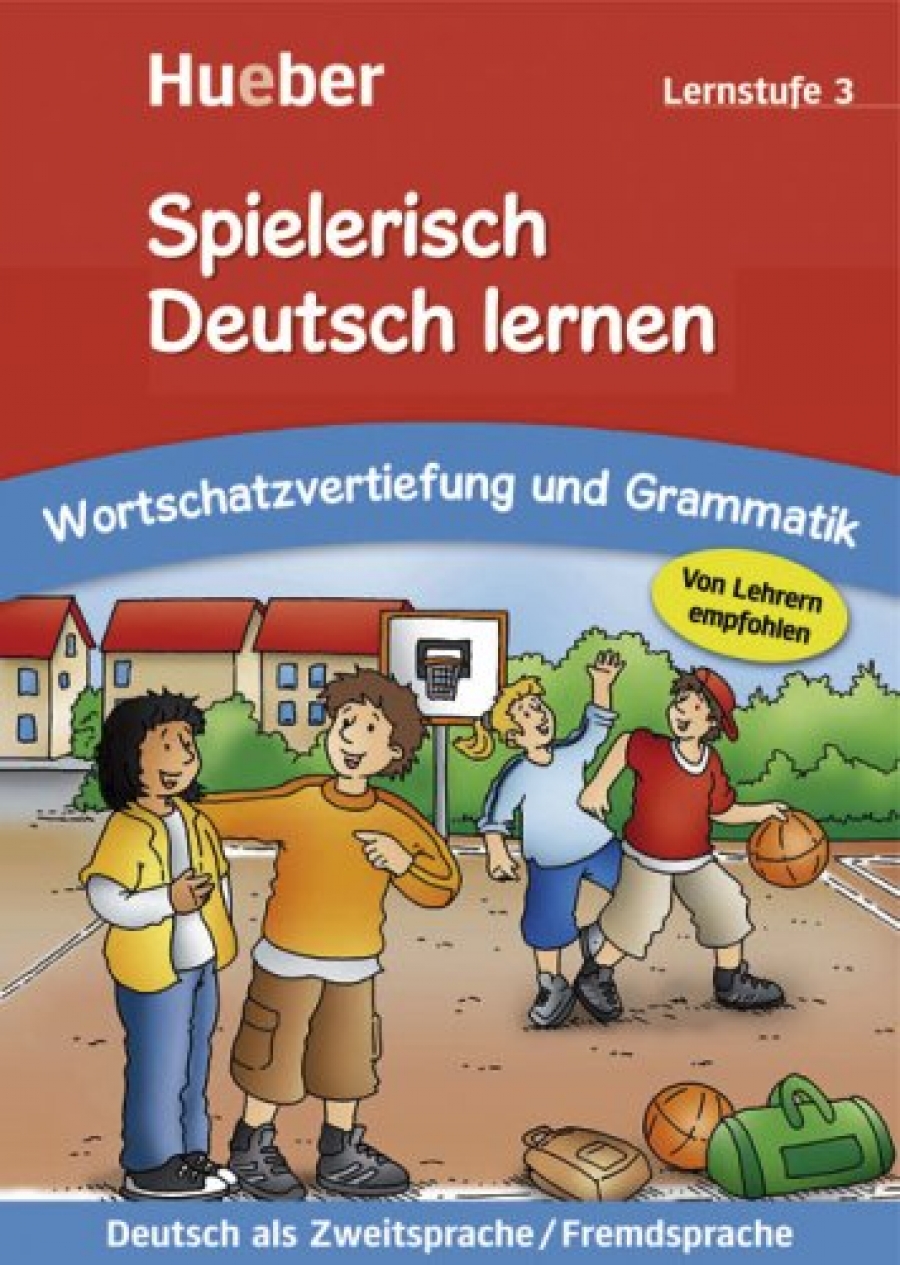 Agnes Holweck, Bettina Trust Spielerisch Deutsch lernen - Wortschatzvertiefung und Grammatik - Lernstufe 3 
