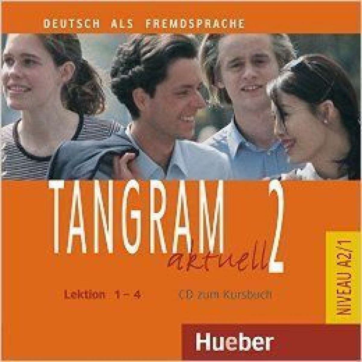 Rosa-Maria Dallapiazza, Eduard von Jan, Til Schonherr Tangram aktuell 2 - Lektion 1-4 Audio-CD zum Kursbuch 