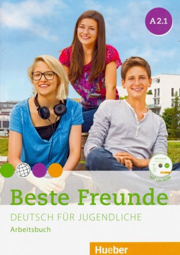 Manuela Georgiakaki, Christiane Seuthe, Monika Bovermann Beste Freunde A2.1 Arbeitsbuch mit CD-ROM 