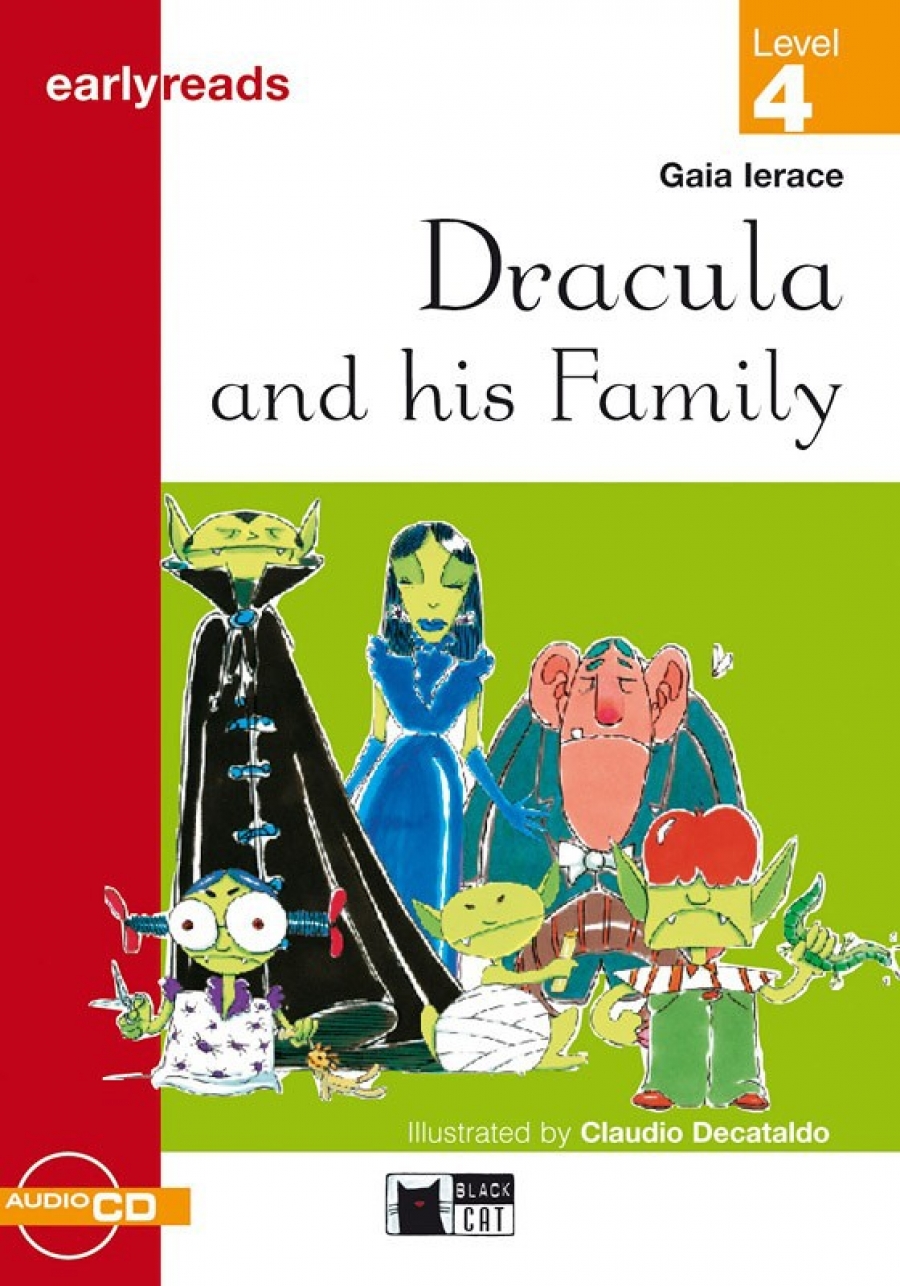 Gaia Ierace Earlyreads Level 4. Dracula and His Family with Audio CD 