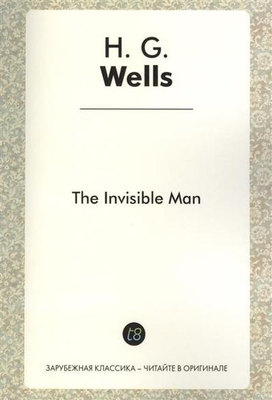 The Invisible Man. A Novel in English. 1897 = -.     