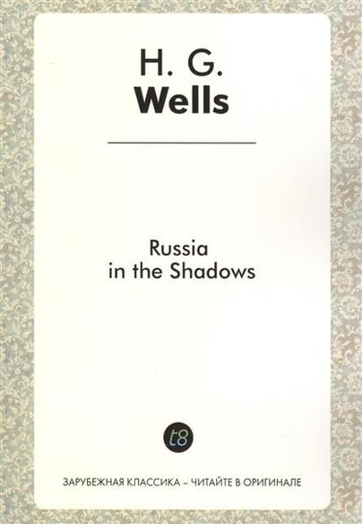 Russia in the Shadows. An Autobiography in English. 1920 =   .     