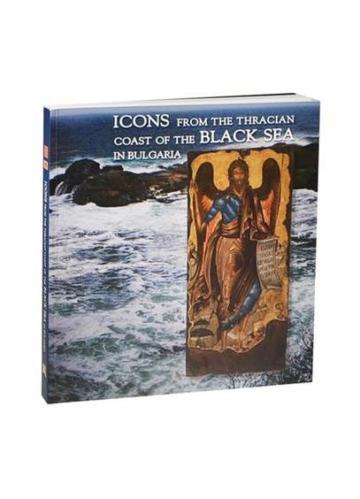 Icons from the Thracian Coast of the Black Sea in Bulgaria. /     