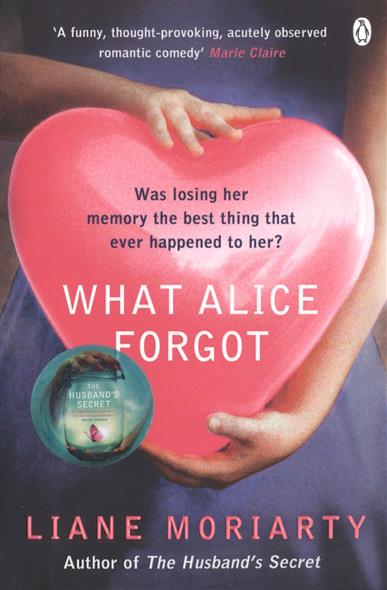 Moriarty L. What Alice Forgot 