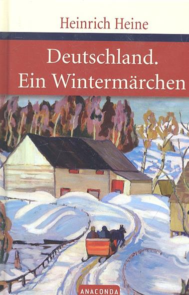 Heine H. Deutschland Ein Wintermarchen 