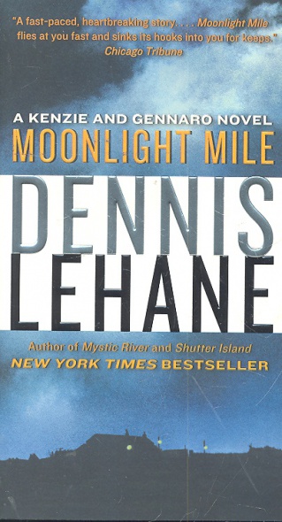 Lehane D. Moonlight Mile 