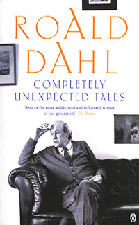 Dahl R. Completely Unexpected Tales 