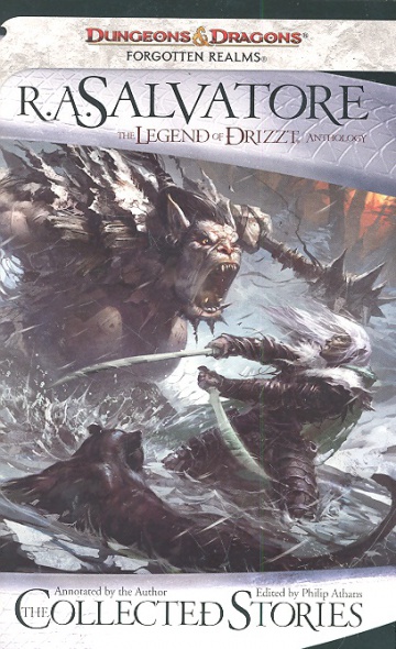 Salvatore R. The Collected Stories The Legend of DRIZZT 