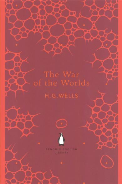 Wells H. G. The War of the Worlds 