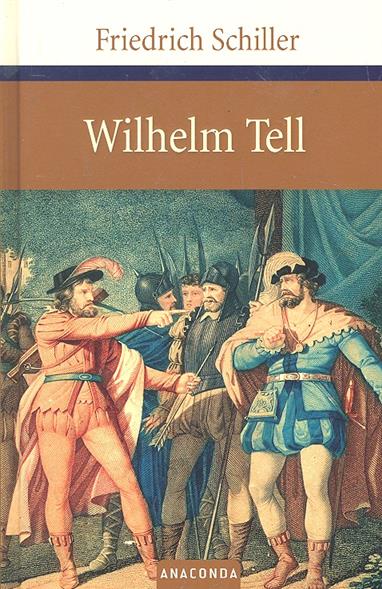 Schiller F. Wilhelm Tell 