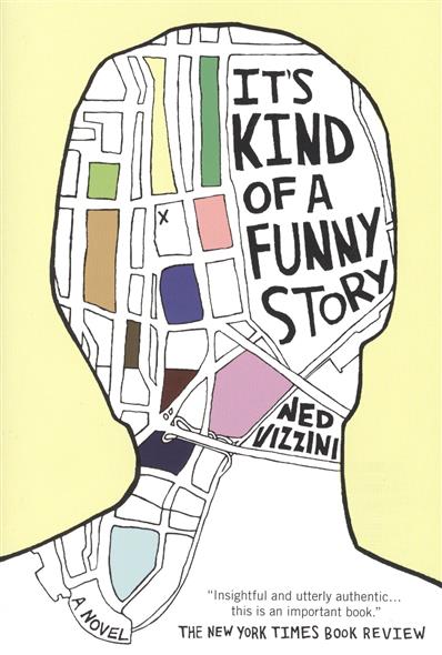 Vizzini N. It's Kind of a Funny Story 