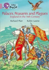 Palaces, Peasants and Plagues. England in the 14th Century 