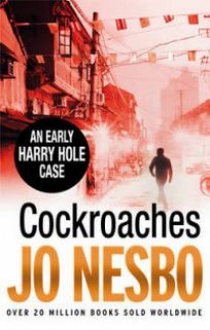 Nesbo Jo Cockroaches. An Early Harry Hole Case 