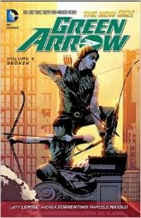 Lemire J. Green Arrow Volume 6: Broken 