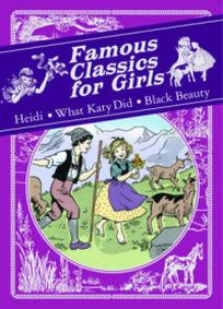 Sewell Anna, Coolidge Susan, Spyri Johanna Famous Classics for Girls 
