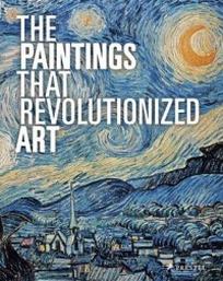 The Paintings That Revolutionized Art 