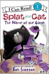 Scotton Rob Splat the Cat. The Name of the Game 