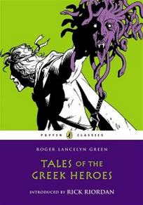 Roger Lancelyn Green Tales of the Greek Heroes 