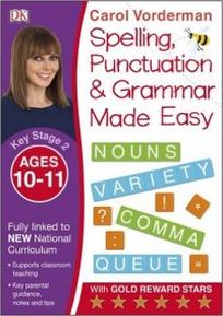 Vorderman Carol Made Easy Spelling, Punctuation and Grammar (KS2 - Higher): Ages 10-11 