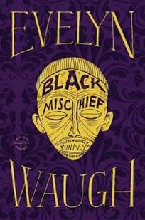 Waugh Evelyn Black Mischief 