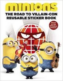 King T. Minions: The Road to Villain-Con: Reusable Sticker Book 